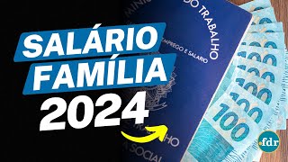 NOVO VALOR DO SALÁRIO FAMÍLIA 2024 É CONFIRMADO VEJA QUANTO VOCÊ RECEBE POR FILHO E AS REGRAS [upl. by Nalyac]