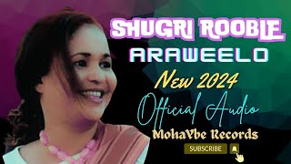 Shukri Rooble Dirir  Araweelo  Official Audio  Music [upl. by Halyahs]