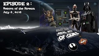 SWGOH Live Stream Episode 2 Return of the Stream  Star Wars Galaxy of Heroes [upl. by Magdalene389]