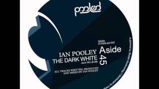 Ian Pooley  The Dark White Juno Mix [upl. by Padraic724]