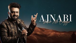 AJNABI  SAHIR ALI BAGGA  official lyrics video ￼ [upl. by Nail]