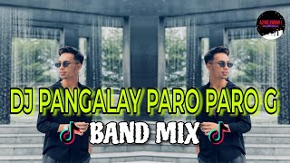 DJ PANGALAY PARO PARO G  BAND MIX  DJ AzmiYaw [upl. by Wurtz]