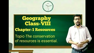 The conservation of resources is essentialchapter1ResourcesClass8th Geography [upl. by Alisa]