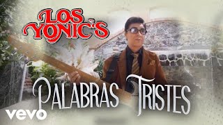 Los Yonics  Palabras Tristes [upl. by Ansilma]