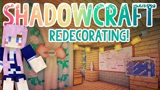 Redecorating  Shadowcraft 20  Ep 21 [upl. by Dyrraj811]