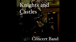 Knights and Castles  Concert Band  Young musicians [upl. by Nahsab]