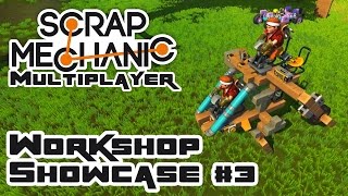 Steam Workshop Showcase 3  Lets Play Scrap Mechanic Multiplayer  Part 224 [upl. by Onitsuaf393]