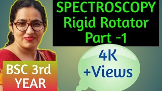 Bsc 3rd year online classes  Spectroscopy Rigid Rotator Physical Chemistry by Dr Sudesh Choudhary [upl. by Imoian]