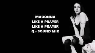 Madonna Like a Prayer  Like a Prayer  Q Sound Mix [upl. by Oiramat]