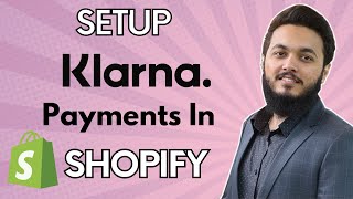 How to Add Klarna to Shopify  Buy now Pay Later [upl. by Lotsyrk95]