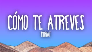 Morat  Cómo Te Atreves [upl. by Uthrop]