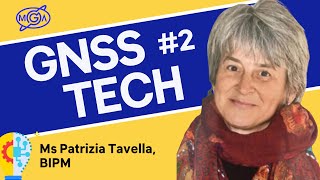 Timing and Navigation Systems II I Patrizia Tavella  GNSS Tech [upl. by Aztiley]