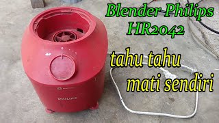 Blender Philips HR2042 mendadak mati [upl. by Celka]