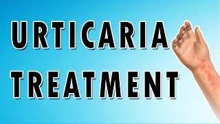 Urticaria Symptoms Treatment and Causes [upl. by Erv]