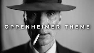 Oppenheimer Theme  Oppenheimer [upl. by Trebloc]