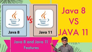 Java 8 New Features  Java 11 New Features  Java 8 Vs Java 11  Java8 Interview  Java 11 Interview [upl. by Surat]