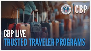 CBP Live  Holiday Travel Prep amp Trusted Travel Program Updates  CBP [upl. by Ettennahs538]