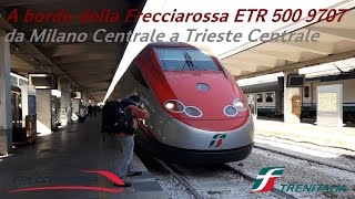 A bordo della Frecciarossa da Milano a Trieste [upl. by Proudman]