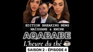 LHEURE DU THÉ  S2•EP4  MAISSANEEMINE  LES DESSOUS CHOC DE LA RELATION  ON VOUS DIT LA VÉRITÉ [upl. by Hinze]