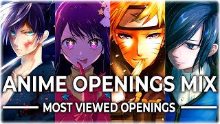 ANIME OPENINGS MIX FULL SONGS  MOST VIEWED ON YOUTUBE [upl. by Ahsemaj]