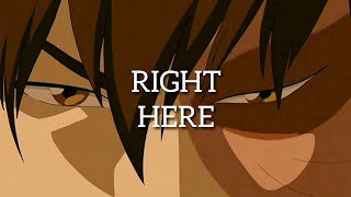 Zuko Tribute • Right Here [upl. by Akeihsal245]