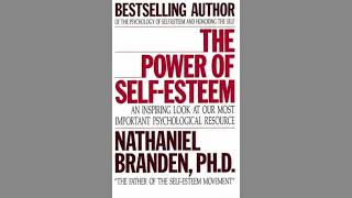 The Power of Self Esteem by Nathaniel Branden  Full Audiobook [upl. by Durrell782]