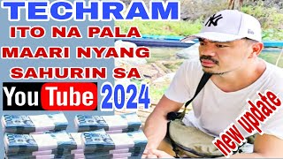 quotTECHRAMquot ITO NA SINASAHOD NYA SA YOUTUBE NGAUNG 2024 [upl. by Zednanreh]