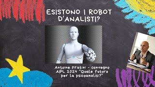 Esistono i robot psicoanalisti  Antoine Fratini [upl. by Emmet]