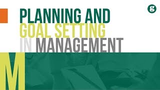 Planning and Goal Setting in Management [upl. by Emiolhs]