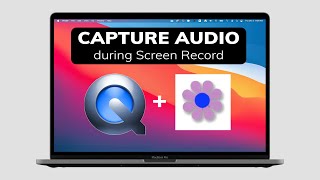 Soundflower free plugin to capture desktop audio with QuickTime Screen Recording [upl. by Htehpaj]