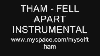 THAM  FELL APART INSTRUMENTAL [upl. by Acirderf]