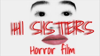 Hi Sisters Horror Film  Flashback Mary  Jame Charles horror movie [upl. by Salamone]