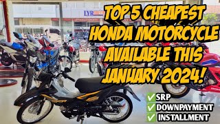 Top 5 Na Pinaka Murang Motor Ni Honda Ngayong January 2024 Actual Unit amp Price [upl. by Hightower]