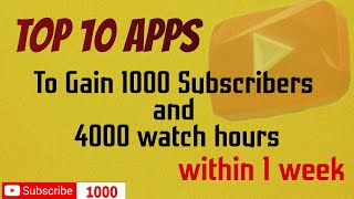 Top 10 Best Apps to Gain 1000 Subscribers and 4000 Watch Hours Within 1 Week  Muz21 Tech [upl. by Nnuahs381]