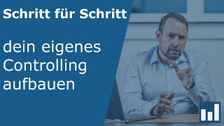 Schritt für Schritt  Dein eigenes Controllingsystem aufbauen [upl. by Nylqcaj]