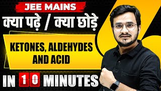 Complete KETONES ALDEHYDES AND ACID in just 10 MINUTES  JEE Main 2024 [upl. by Edak720]