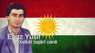 Eyaz Yusif  Xelkêt bajêrî canêایاز یوسف ـ خەلکێ باژرێ جانێ [upl. by Sidman826]