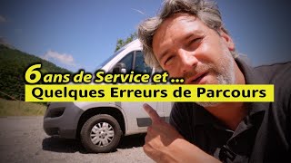 FOURGON AMENAGE 6ANS de SERVICE et QUELQUES ERREURS de parcours vieenvan vienomade Voyage Voyages [upl. by Anastas637]