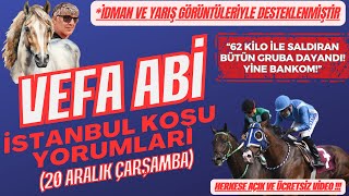 🎯 20 Aralık Çarşamba İSTANBUL Altılı Tahminleri  VEFA ABİ KOŞU YORUMLARI [upl. by Tiram]