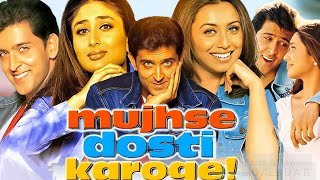 Mujhse Dosti Karoge Full Movie In Hindi  Hrithik Roshan Rani Mukerji Kareena  Facts amp Review [upl. by Eelytsirk]