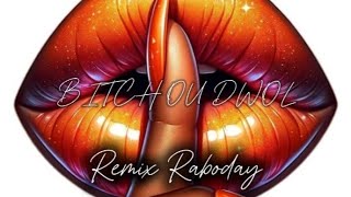 Remix Raboday 2024 Bitch Ou dwol Dj PUNCH [upl. by Notnyw801]