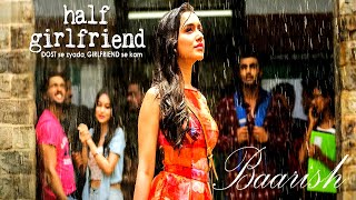 Baarish  Half Girlfriend  Cover Song Arjun Kapoor amp Shraddha Kapoor Ash King Sashaa [upl. by Nue]