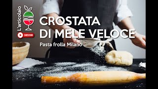 CROSTATA DI MELE  RICETTA VELOCE CON PASTA FROLLA [upl. by Enelyar]