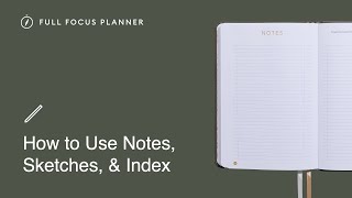 Full Focus Planner Tutorials 10 Notes Sketches and Index [upl. by Ayam407]