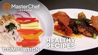 Healthy Food Recipes  MasterChef Canada  MasterChef World [upl. by Wehttan]