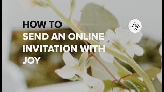 How To Send An Online Wedding Invitation With Joy [upl. by Brelje]