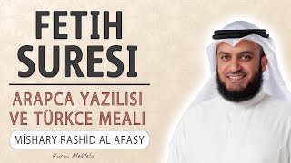 Fetih suresi anlamı dinle Mishary Rashid al Afasy Fetih suresi arapça yazılışı okunuşu ve meali [upl. by Oicapot]