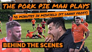 The Pork Pie Man Plays 90 Minutes in Midfield ft Danny Frost in Big Football Derby Clash [upl. by Mayce917]