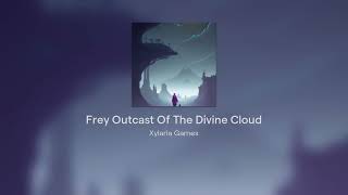 Frey Outcast Of The Divine Cloud [upl. by Ettevets]