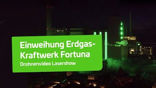 Einweihung Erdgaskraftwerk Fortuna  Drohnenvideo Lasershow  Stadtwerke Düsseldorf [upl. by Haneekas123]